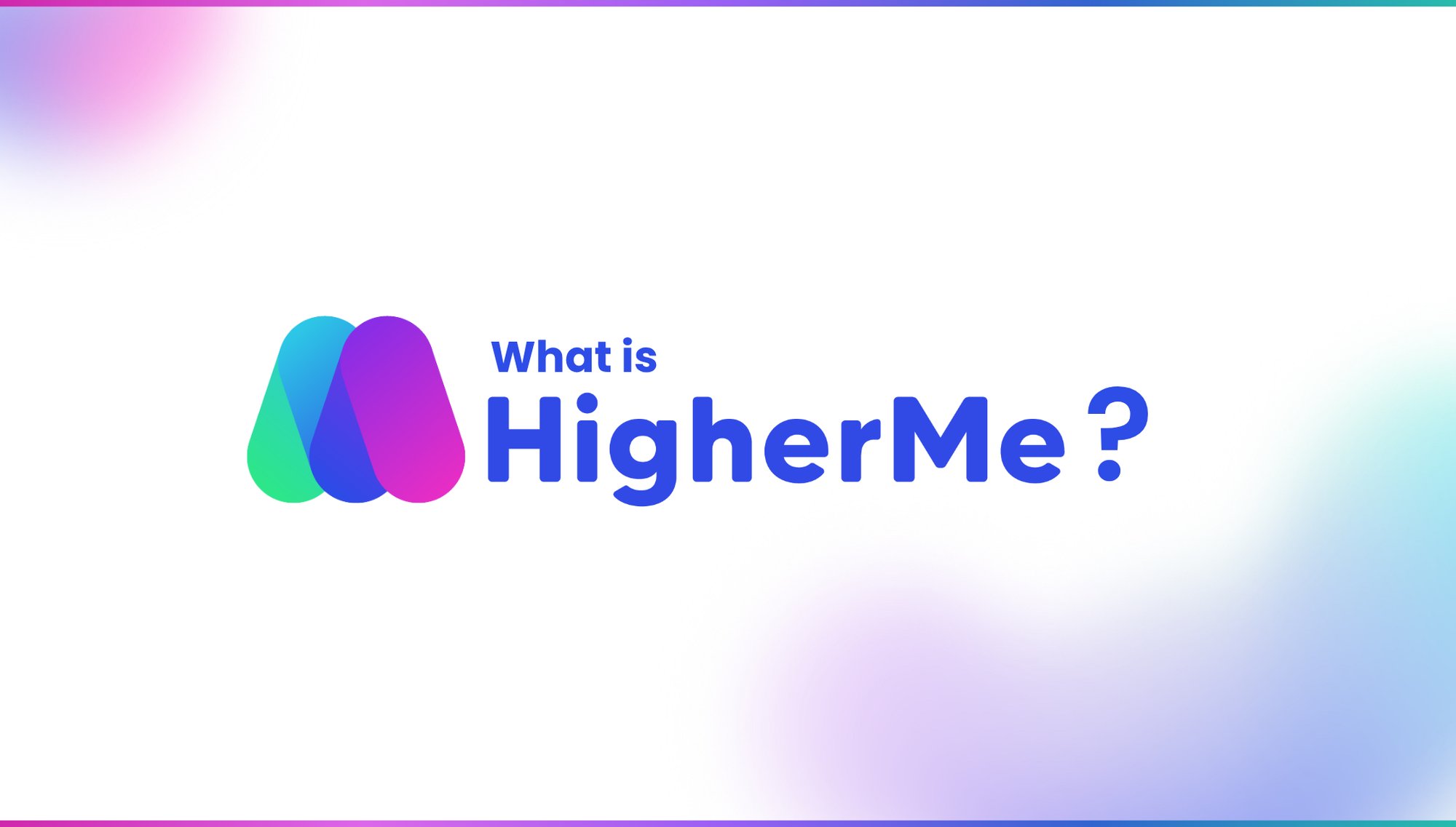 What is HigherMe?